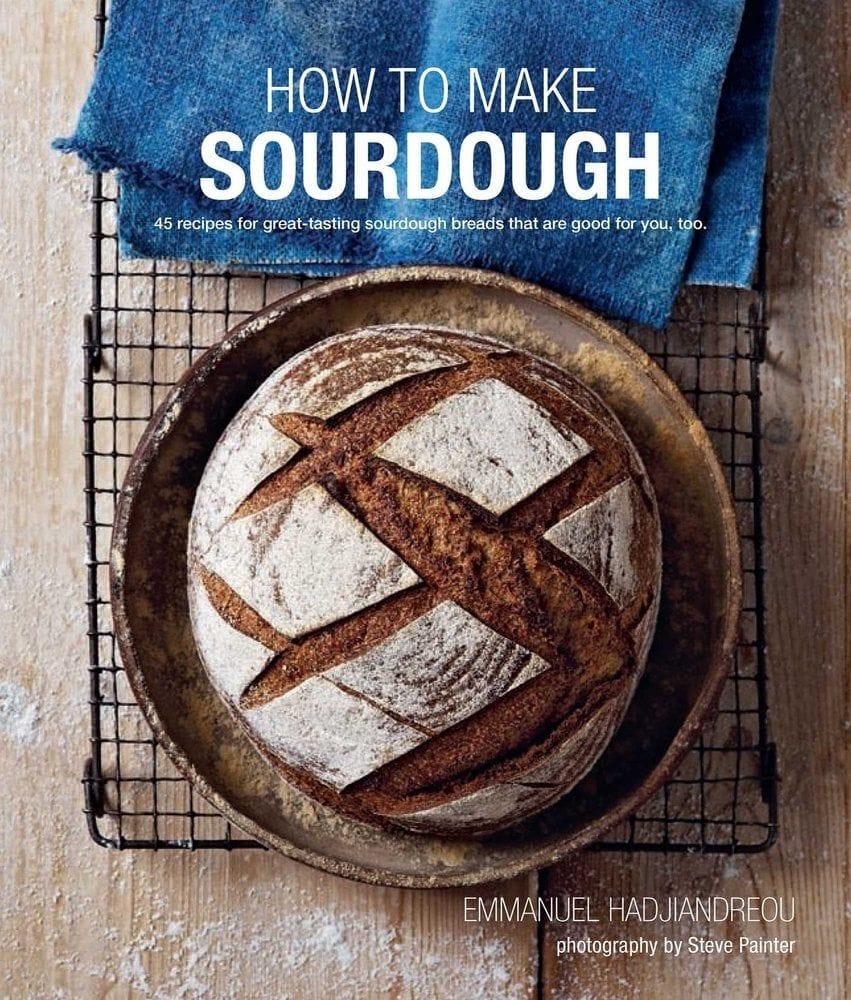 How To Make Sourdough: 45 recipes