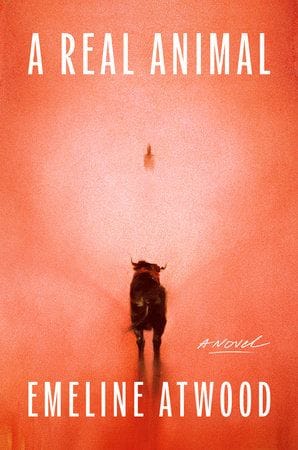 A REAL ANIMAL, EMELINE ATWOOD