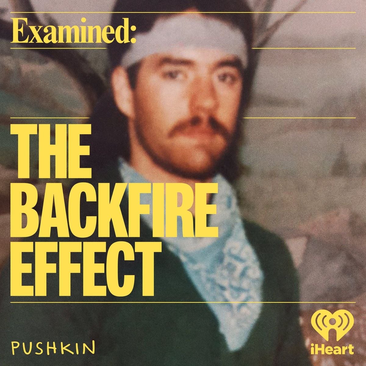 Exposed: The Backfire Effect