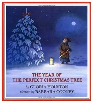 The Year of the Perfect Christmas Tree by Gloria Houston and Barbara Cooney