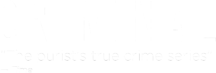 Criminal Podcast