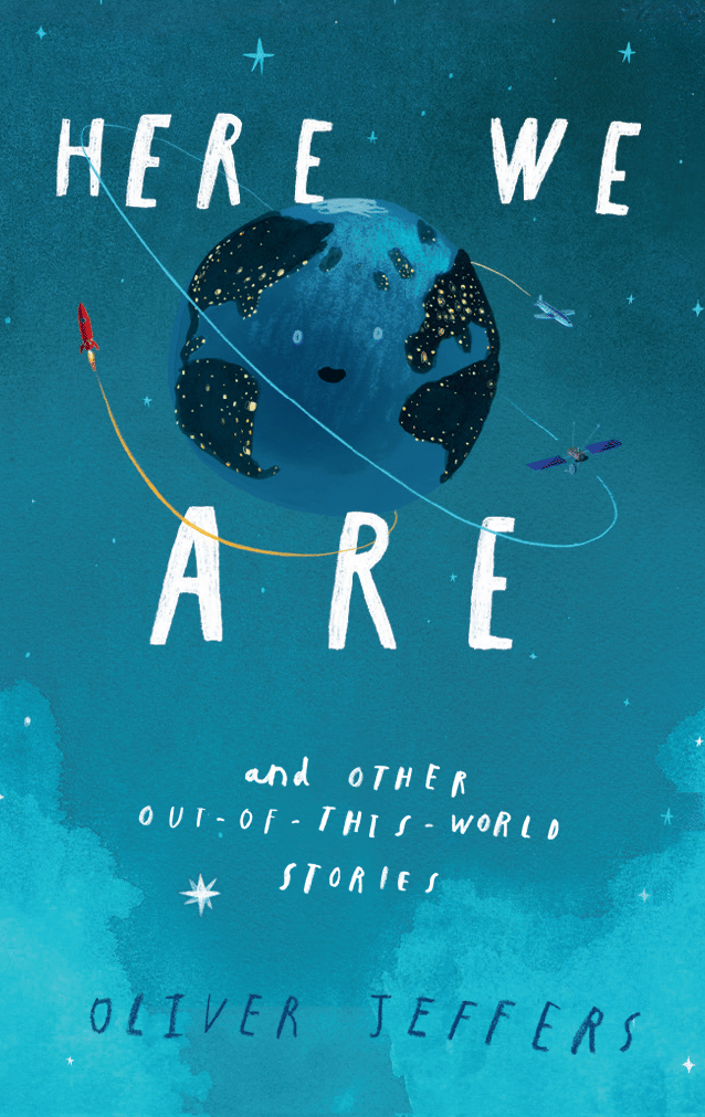 Here We Are by Oliver Jeffers