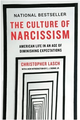 The Culture of Narcissism by Christopher Lasch (1979)