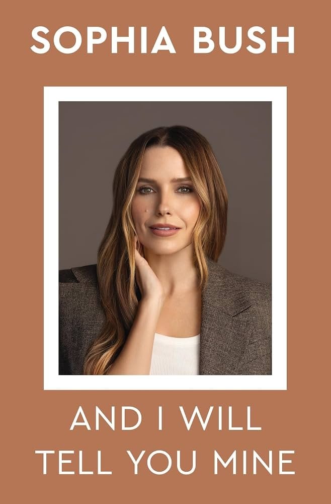 And I Will Tell You Mine (Sophia Bush)