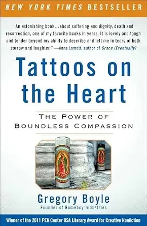 Tattoos on the Heart by Gregory Boyle
