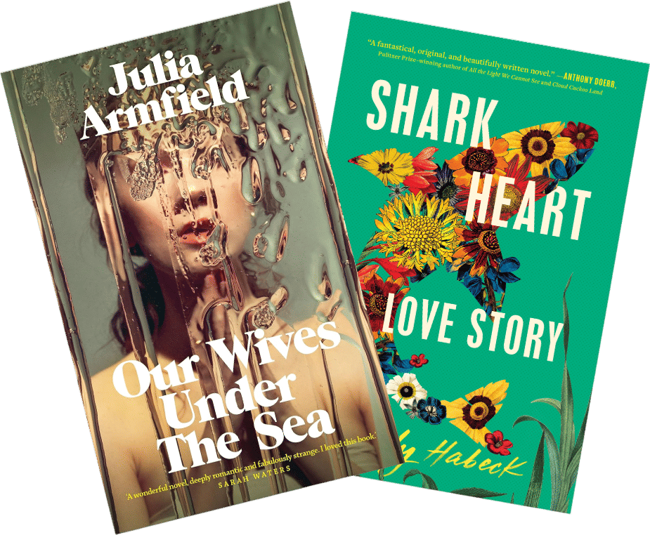Our Wives Under the Sea (Julia Armfield) + Shark Heart: A Love Story (Emily Habeck)