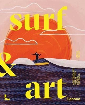 Surf & Art: Contemporary Surf Artists Around the World 