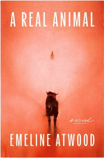 A Real Animal by Emeline Atwood