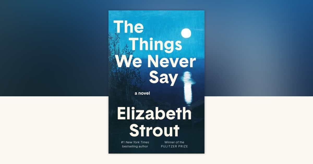 The Things We Never Say