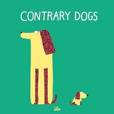 Contrary Dogs by Elo