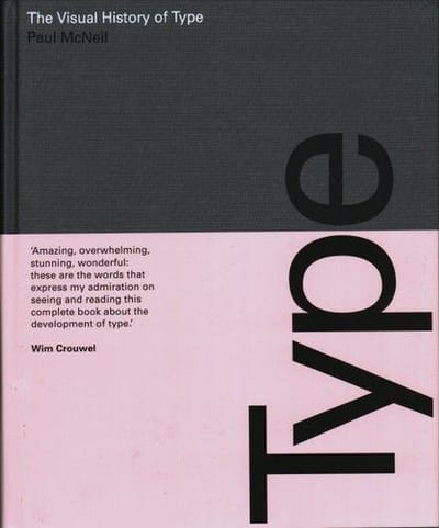 Type: A Visual History of Typefaces and Graphic Styles