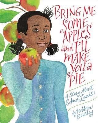 Bring Me Some Apples and I’ll Make You a Pie (Edna Lewis)
