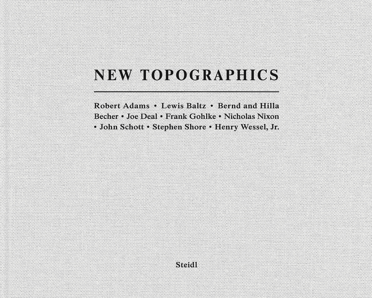 New Topographics: Photographs of a Man-Altered Landscape