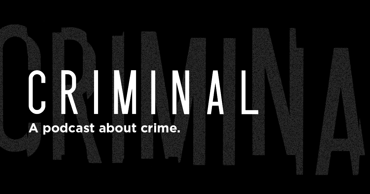 Criminal podcast