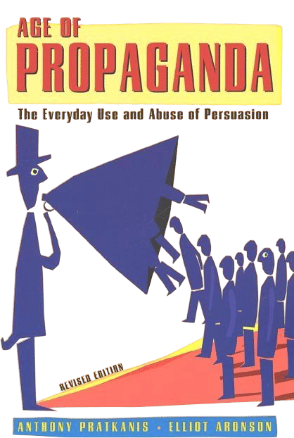 Age of Propaganda: The Everyday Use and Abuse of Persuasion