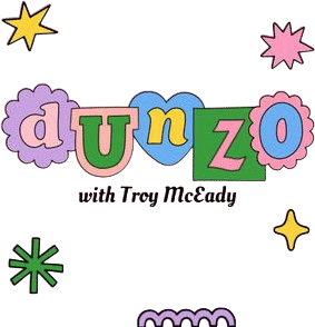 Dunzo with Troy McEady