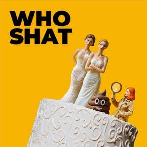 Podcast: Who Shat On the Floor at My Wedding? (season 1)