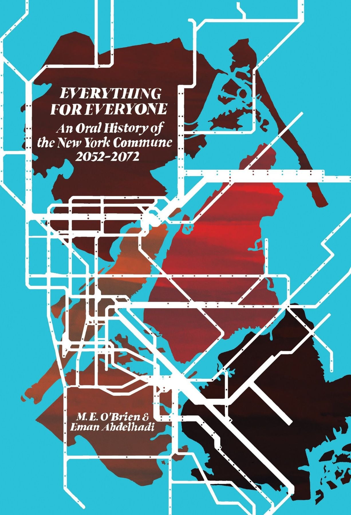 Everything for Everyone: An Oral History of the New York Commune 2052-2072