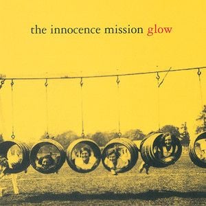 Glow - The Innocence Mission