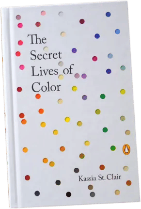 The Secret Lives of Color (Kassia St Clair)