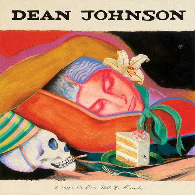 I Hope We Can Still Be Friends (Dean Johnson)