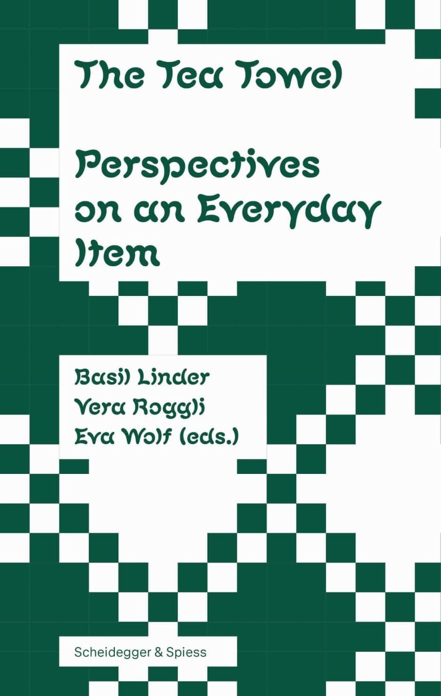 The Tea Towel: Perspectives on an Everyday Item