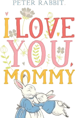 I Love You, Mommy (Beatrix Potter)