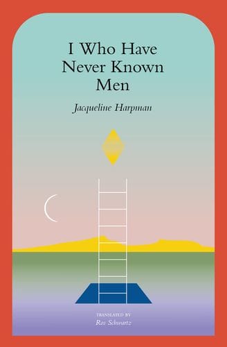 I Who Have Never Known Men