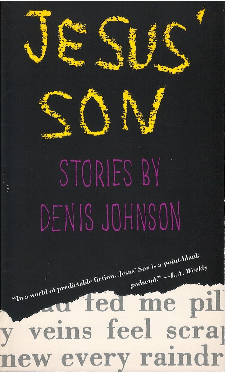 Jesus’ Son by Denis Johnson