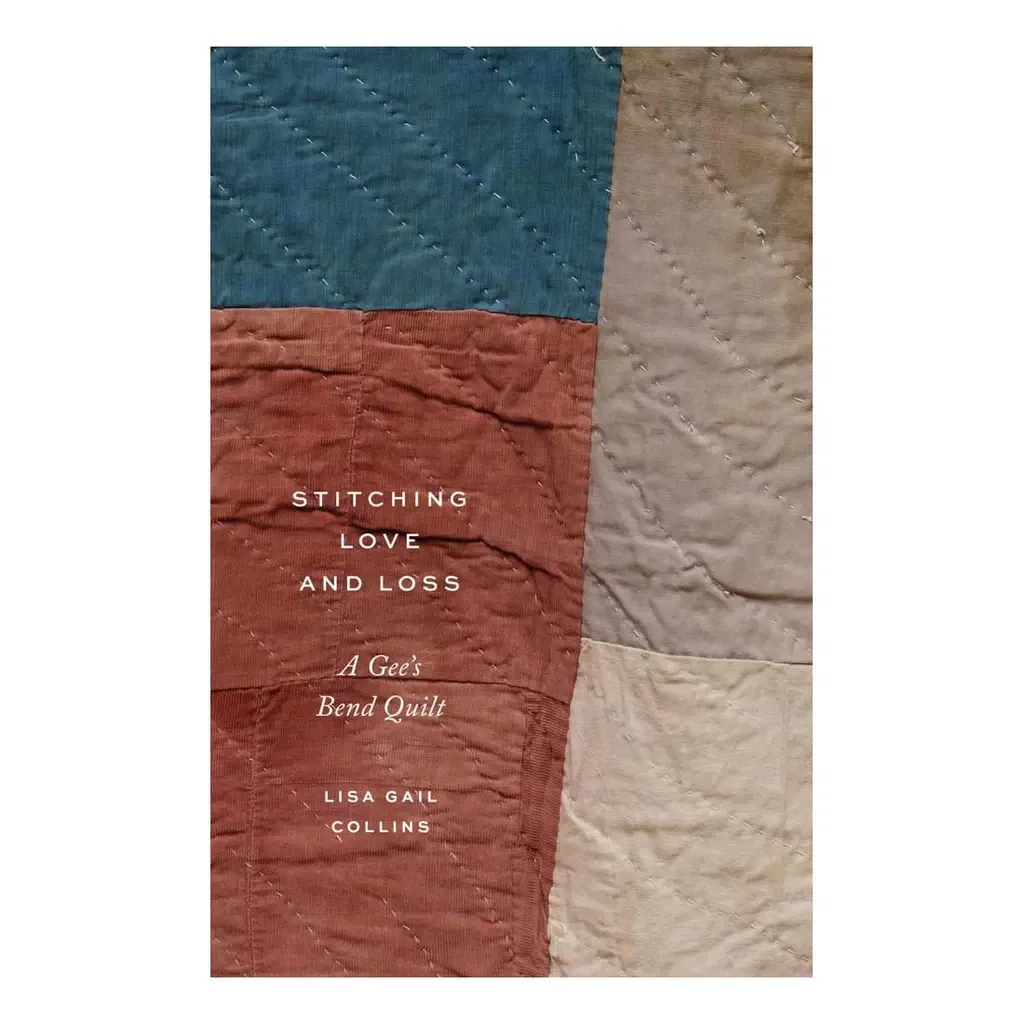 Stitching a Life: The Gee's Bend Quiltmakers (Lisa Gail Collins)