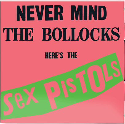 Never Mind The Bollocks, Here's The Sex Pistols