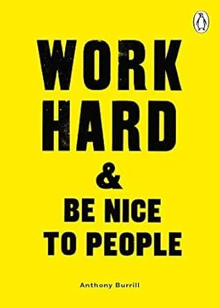 Work Hard & Be Nice to People Poster