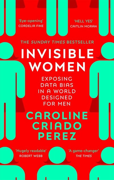 Invisible Women: Data Bias in a World Designed for Men