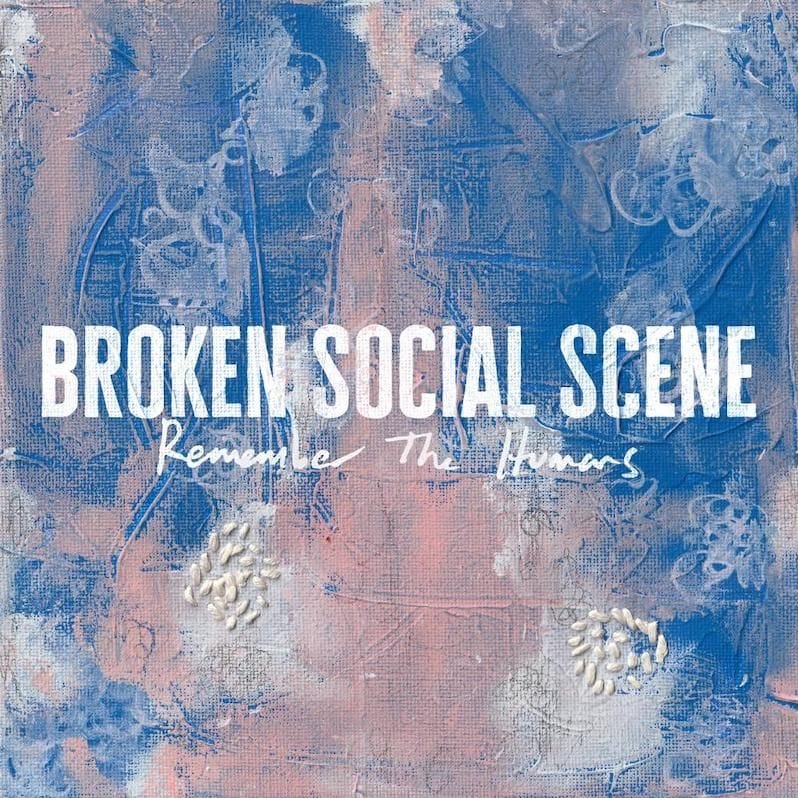 broken social scene remember the humans