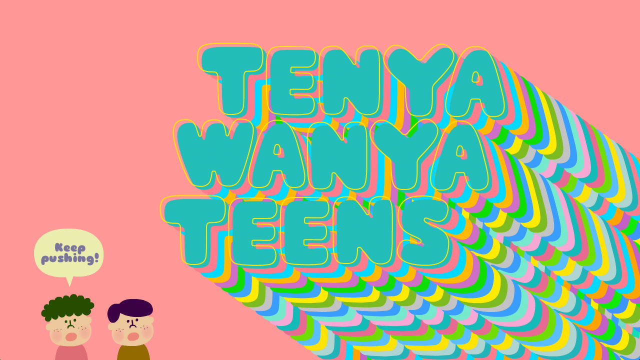 Tenya Wanya Teens