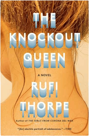 The Knockout Queen (Rufi Thorpe)