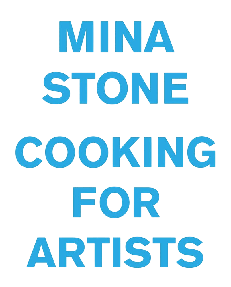 Mina Stone: Cooking for Artists
