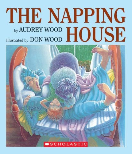 The Napping House by Audrey Wood, illustrated by Don Wood