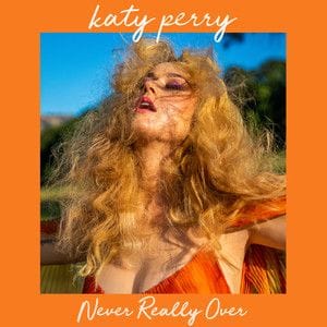never really over- katy perry