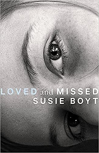 Loved and Missed (Susie Boyt)
