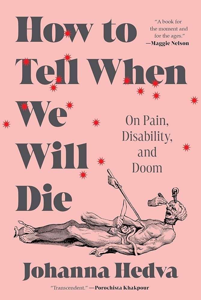 How to Tell When We Will Die: On Pain, Disability, and Doom