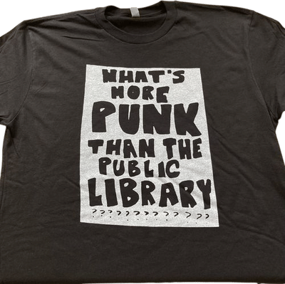 What's More Punk Than the Public Library? T-Shirt