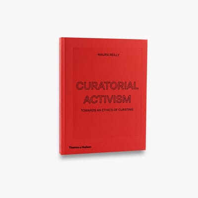 Curatorial Activism: Towards an Ethics of Curating