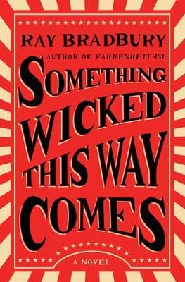 Something Wicked This Way Comes (Ray Bradbury)