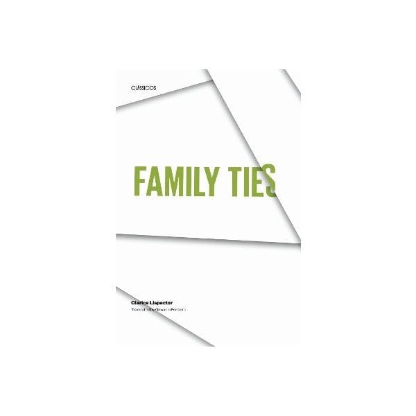 Family Ties - Lispector, Clarice