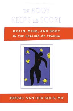 "The Body Keeps the Score"