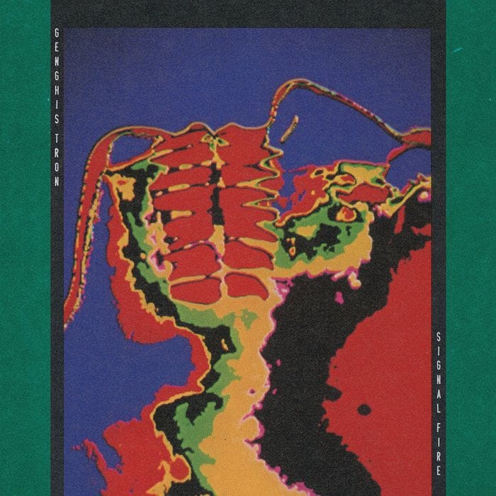 Genghis Tron — Signal Fire