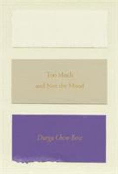 Too Much and Not the Mood: Essays book by Durga Chew-Bose