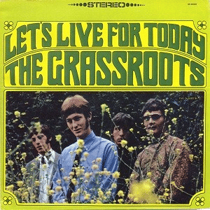 Let's Live for Today by Grass Roots