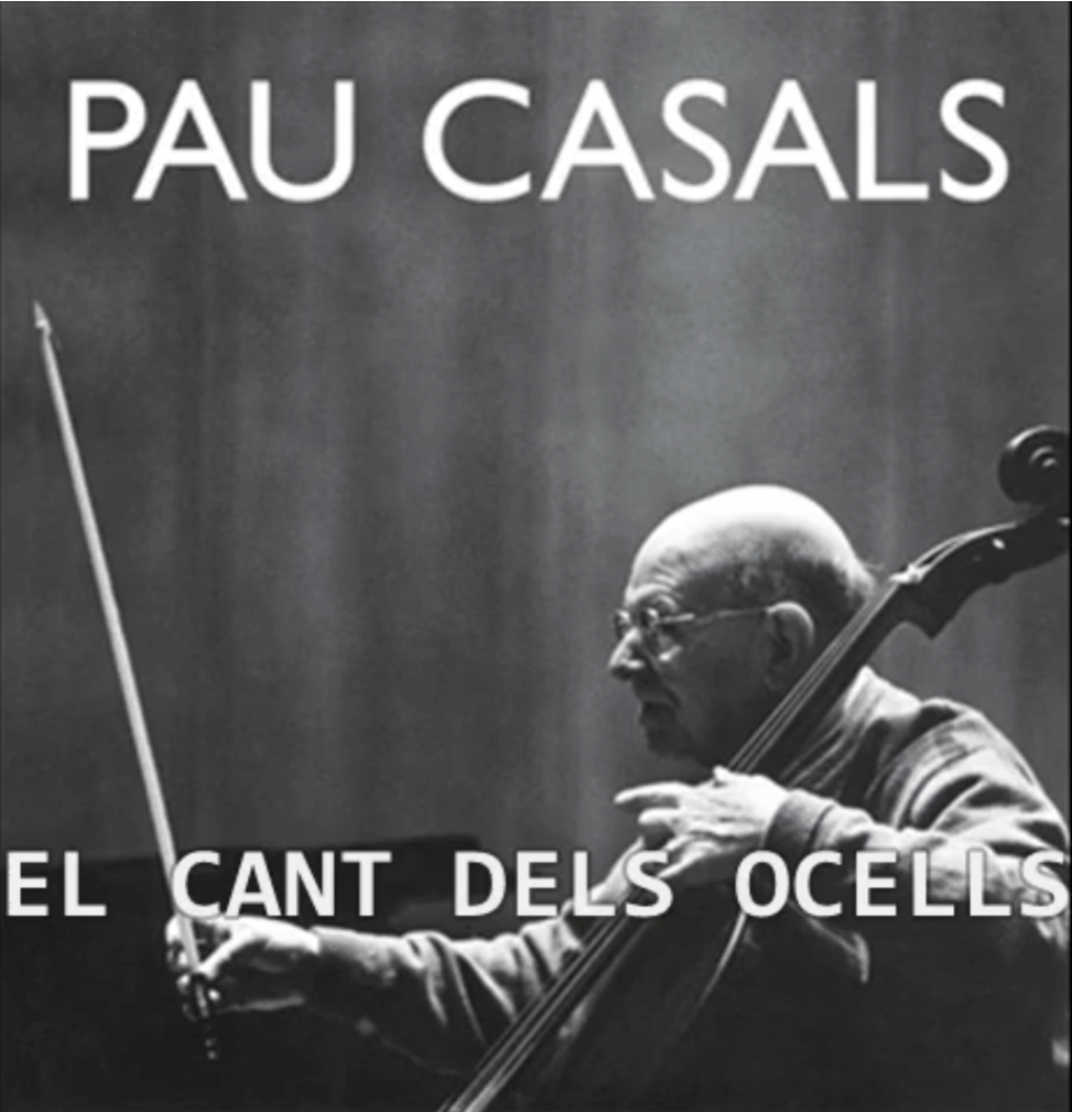 Pau Casals - El Cant dels Ocells